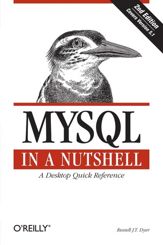 Russell J. T. Dyer, Russell Dyer: MySQL in a nutshell (Paperback, 2008, O'Reilly)