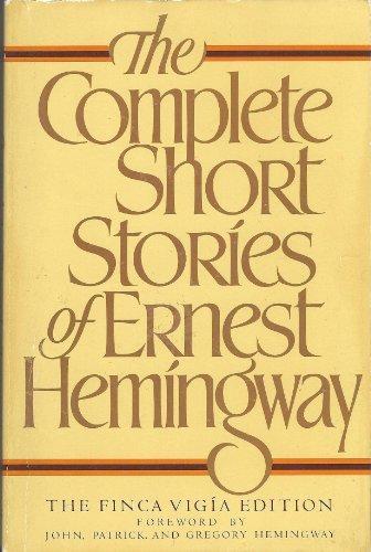 Ernest Hemingway: The Complete Short Stories Of Ernest Hemingway