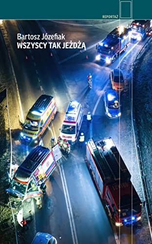 Bartosz Józefiak: Wszyscy tak jeżdżą (Hardcover, Czarne)