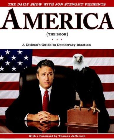 Jon Stewart undifferentiated, The Writers of The Daily Show: The Daily Show with Jon Stewart Presents America (The Audiobook) (AudiobookFormat, 2004, Hachette Audio)