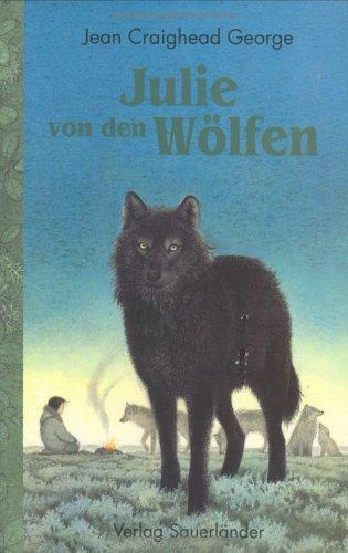 Jean Craighead George: Julie von den Wölfen. (Hardcover, 1999, Sauerländer)