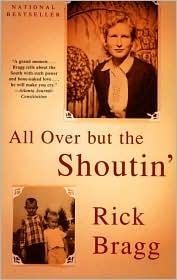 Rick Bragg: All Over but the Shoutin' (1998, Vintage)