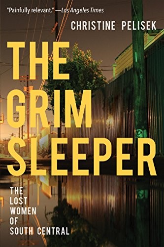 Christine Pelisek: The Grim Sleeper (Paperback, 2018, Counterpoint)