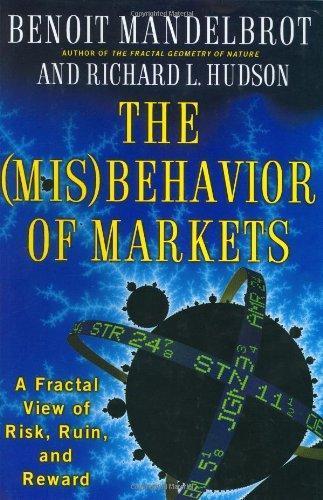 Benoit Mandelbrot, Richard L. Hudson: The Misbehavior of Markets (2004)