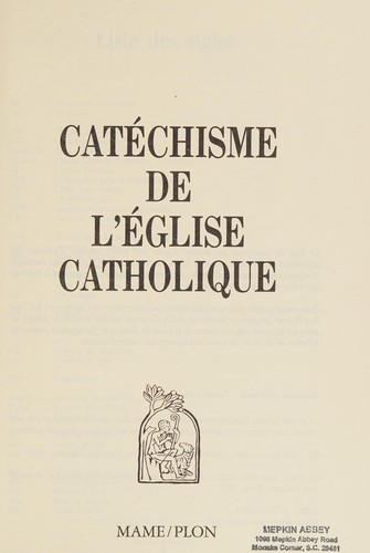 Catholic Church: Catéchisme de l'Eglise catholique. (French language, 1992, Mame, Plon)