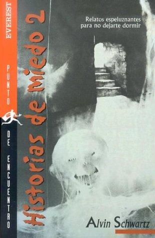 Alvin Schwartz: Historias de Miedo (Paperback, Spanish language, 2003, Editorial Everest)