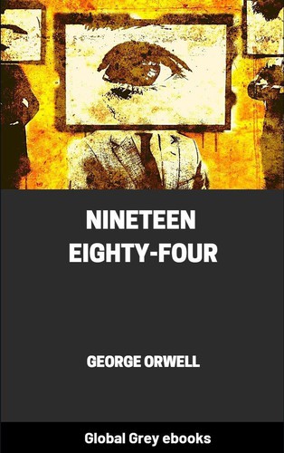 George Orwell: Nineteen Eighty-Four (2019, Global Grey)