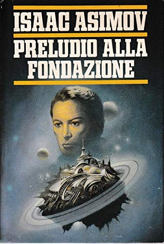 Isaac Asimov: Preludio alla Fondazione (Paperback)