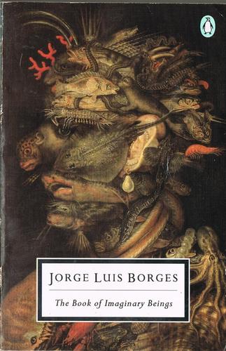 Jorge Luis Borges: The Book of Imaginary Beings (Paperback, 1974, Penguin)