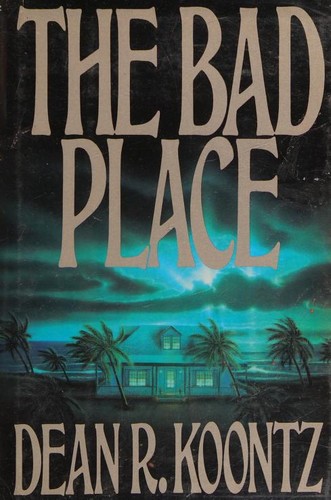 Dean R. Koontz: The bad place (1990, G. P. Putnam's Sons)