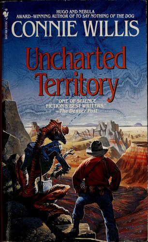 Connie Willis: Uncharted territory (Paperback, 1994, Bantam Books)