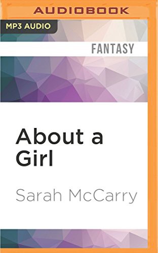 Sarah McCarry, Renata Friedman: About a Girl (AudiobookFormat, 2016, Audible Studios on Brilliance Audio, Audible Studios on Brilliance)