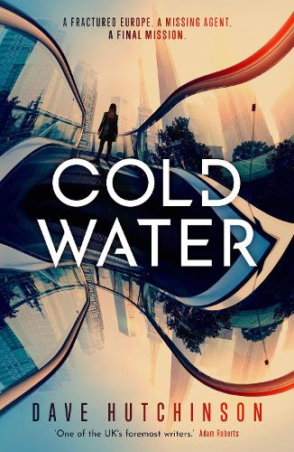 Dave Hutchinson: Cold Water (EBook, 2022, Rebellion Publishing Ltd)