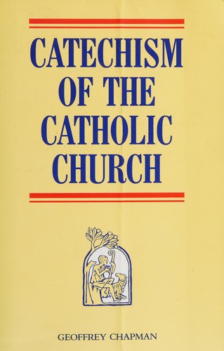 Catholic Church: Catechism of the Catholic Church. (1994, Geoffrey Chapman)