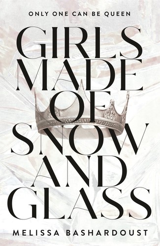 Melissa Bashardoust: Girls made of snow and glass (AudiobookFormat, 2017)