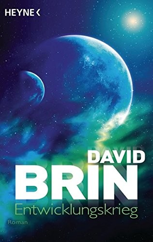 David Brin: Entwicklungskrieg (Paperback, German language, 2014, Heyne Verlag)