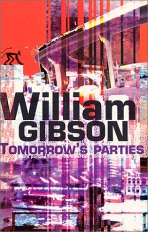 William Gibson (unspecified): Tomorrow's parties (Paperback, French language, 2001, Au Diable Vauvert)