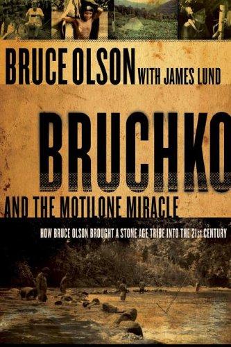 James Leonard Lund, Bruce Olson: Bruchko and the Motilone Miracle (Paperback, 2006, Charisma House)