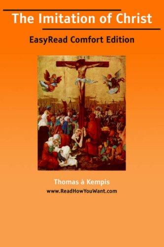 Thomas à Kempis: The Imitation of Christ [EasyRead Comfort Edition] (Paperback, 2006, ReadHowYouWant.com)