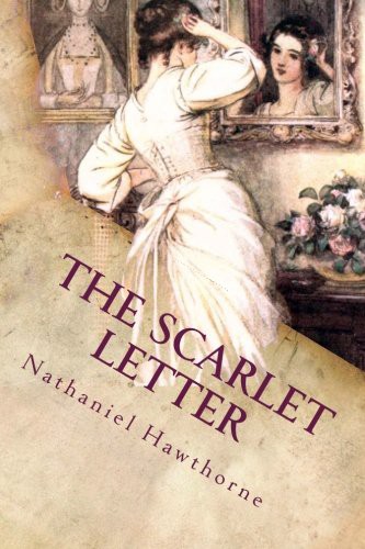 Nathaniel Hawthorne: The Scarlet Letter (Paperback, 2016, Createspace Independent Publishing Platform, CreateSpace Independent Publishing Platform)