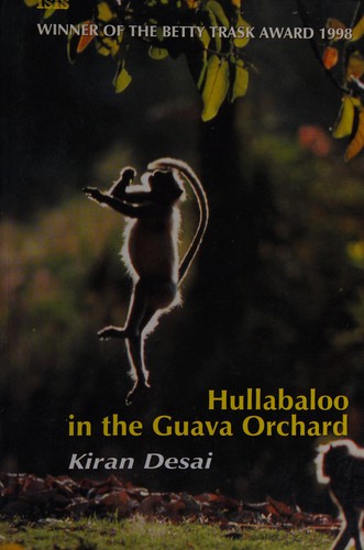 Kiran Desai: Hullabaloo in the guava orchard (1998, ISIS Pub.)