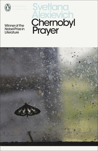 Svetlana Aleksiévitch, Arch Tait, Anna Gunin: Chernobyl Prayer (Paperback, 2016, Penguin Books)