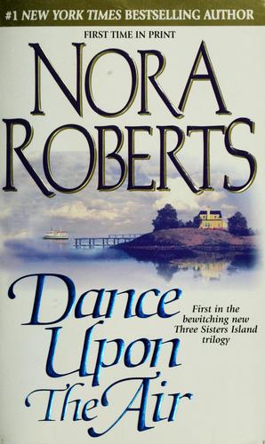 Nora Roberts: Dance upon the air (2001, Jove Books)