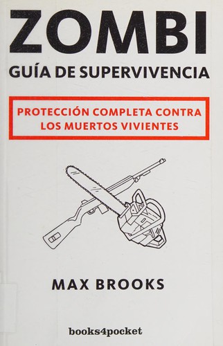 Max Brooks: Zombi. Guía de superviviencia (Paperback, Spanish language, 2011, Books4pocket)