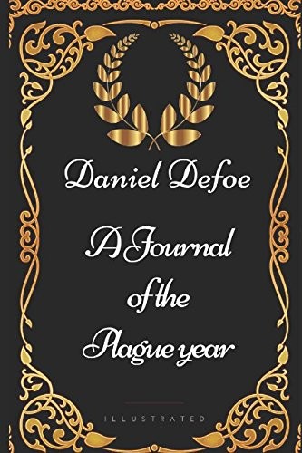 Daniel Defoe: A Journal of the Plague year (Paperback, 2017, Independently published)