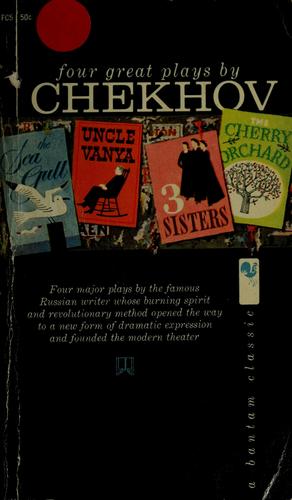 Anton Chekhov: Four great plays (1958, Bantam Books)