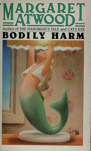 Margaret Atwood: Bodily Harm (1989, Bantam Books)