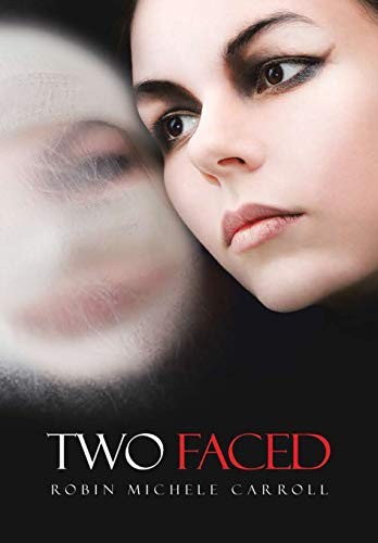 Robin Michele Carroll: Two Faced (Hardcover, 2019, Lulu Publishing Services)