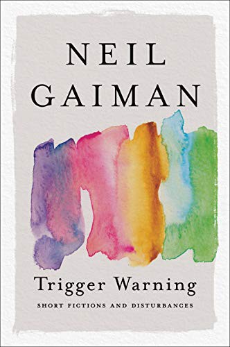 Neil Gaiman: Trigger Warning (Paperback, 2021, William Morrow Paperbacks)
