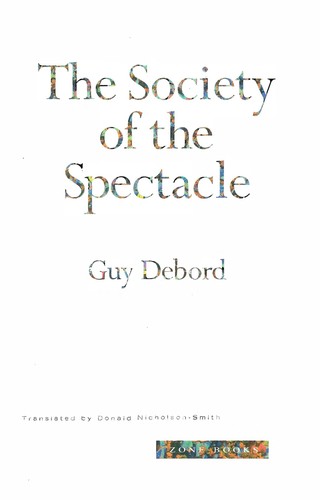 Guy Debord: The society of the spectacle (1995, Zone Books)