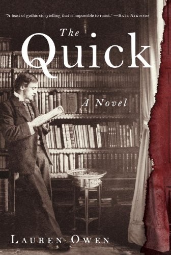 Lauren Owen: The Quick (2014, Random House)