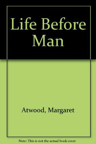 Margaret Atwood: Life Before Man (Paperback, 1996, Vintage)