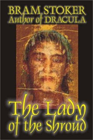 Bram Stoker: The Lady of the Shroud (Alan Rodgers Books) (Paperback, 2001, Borgo Press)