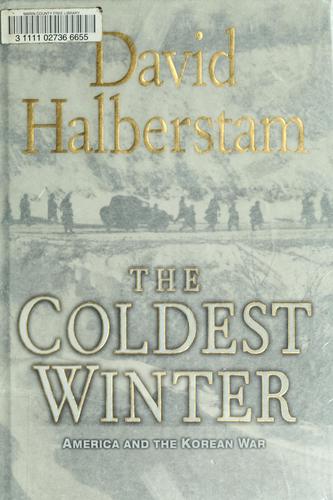 David Halberstam: The  coldest winter (Hardcover, 2007, Hyperion)