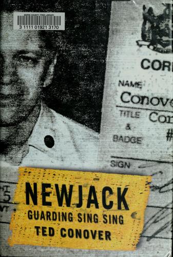 Ted Conover: Newjack (2000, Random House)