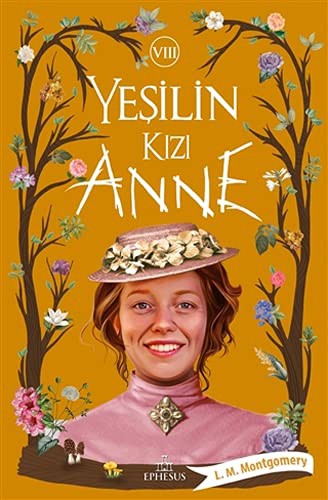 Lucy Maud Montgomery: Yesilin Kizi Anne 8 (Paperback, 2021, Ephesus Yayinlari)