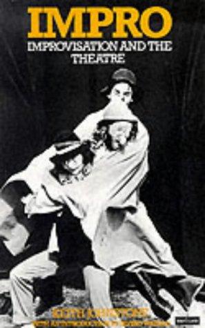 Keith Johnstone: Impro (1981, Eyre Methuen)