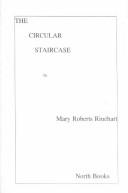 Mary Roberts Rinehart: The Circular Staircase (Hardcover, 2001, North Books)