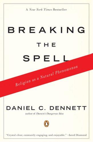 Daniel Dennett: Breaking the Spell (2007, Penguin (Non-Classics))