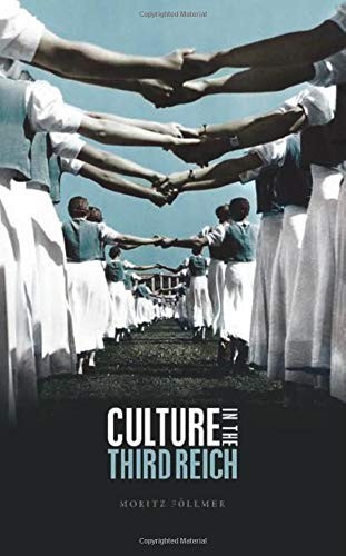 Moritz Föllmer: Culture in the Third Reich (Hardcover, 2020, Oxford University Press)