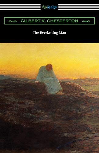 Gilbert Keith Chesterton: The Everlasting Man (Paperback, 2021, Digireads.com)