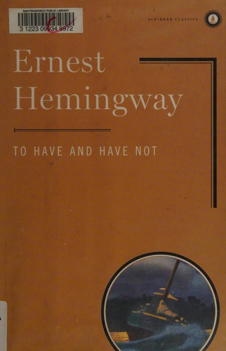 Ernest Hemingway: To have and have not (1987, Scribner)