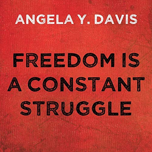 Angela Davis, Angela Davis, Coleen Marlo: Freedom Is a Constant Struggle Lib/E (AudiobookFormat, 2016, Tantor Audio)