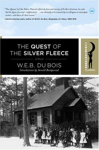 W. E. B. Du Bois: The Quest of the Silver Fleece (Paperback, 2004, Harlem Moon)