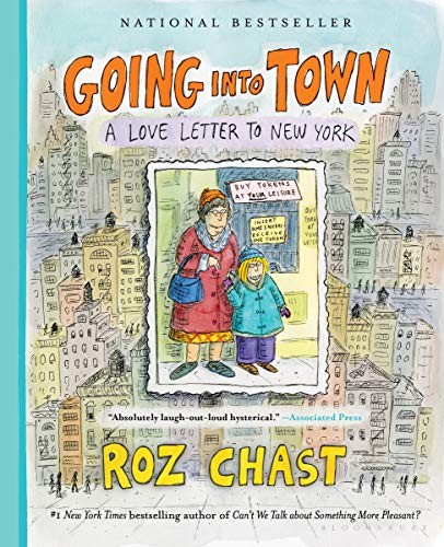 Roz Chast: Going Into Town (Paperback, 2019, Bloomsbury Publishing)