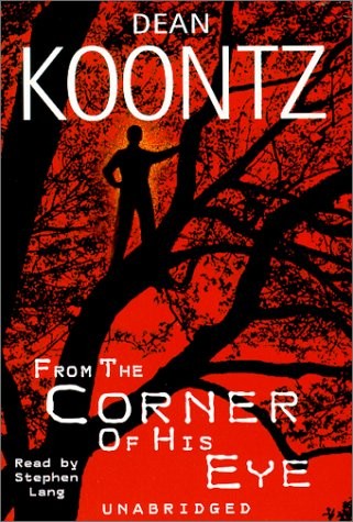 Dean R. Koontz, Stephen Lang: From the Corner of His Eye (AudiobookFormat, 2000, Brand: Random House Audio, Random House Audio)